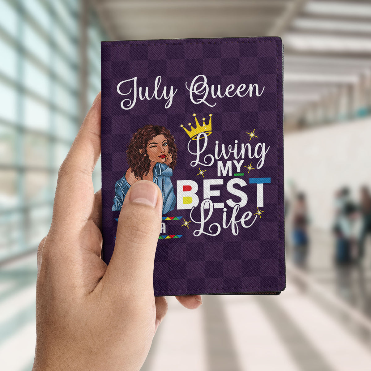 Personalized Passport Cover, customized gifts for July Girls, Living my best life, Best Gift For Friend, July  Girls