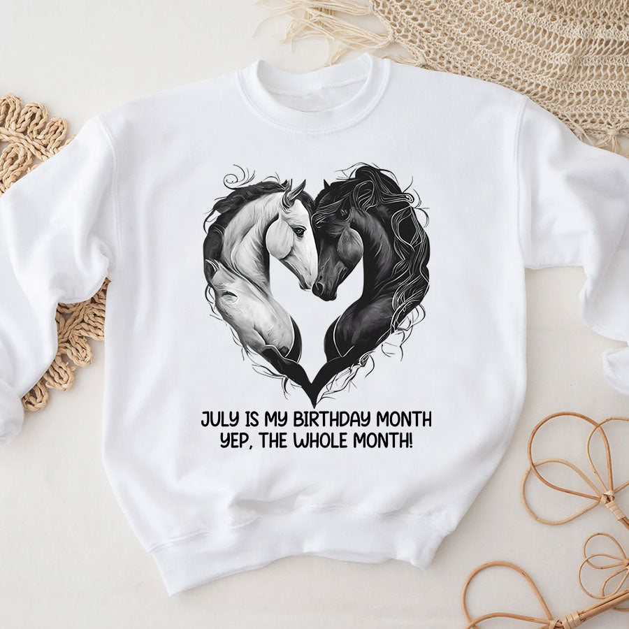 Custom Birthday Shirt, July Birthday Gifts for For Horse Mom, Horse Lover, July Is My Birthday Month, Yep The Whole Month
