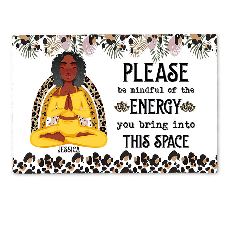 Please Be Mindful Of The Energy You Bring Into This Space - Personalized Doormat for Yoga Lovers