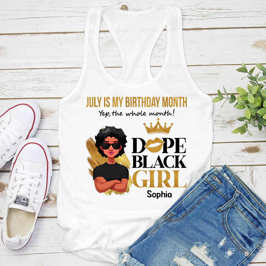 July Birthday Shirt, Custom Birthday Shirt, Queens Born In July, July Birthday Shirts For Woman, July Birthday Gifts, July Is My Birthday Month, Yep The Whole Month