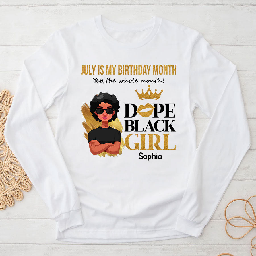 July Birthday Shirt, Custom Birthday Shirt, Queens Born In July, July Birthday Shirts For Woman, July Birthday Gifts, July Is My Birthday Month, Yep The Whole Month