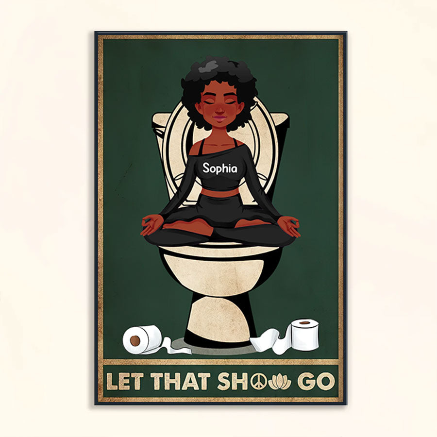 Personalized Poster - Canvas - Gift For Yoga Lover, Custom Birthday Gifts, Let that shit go