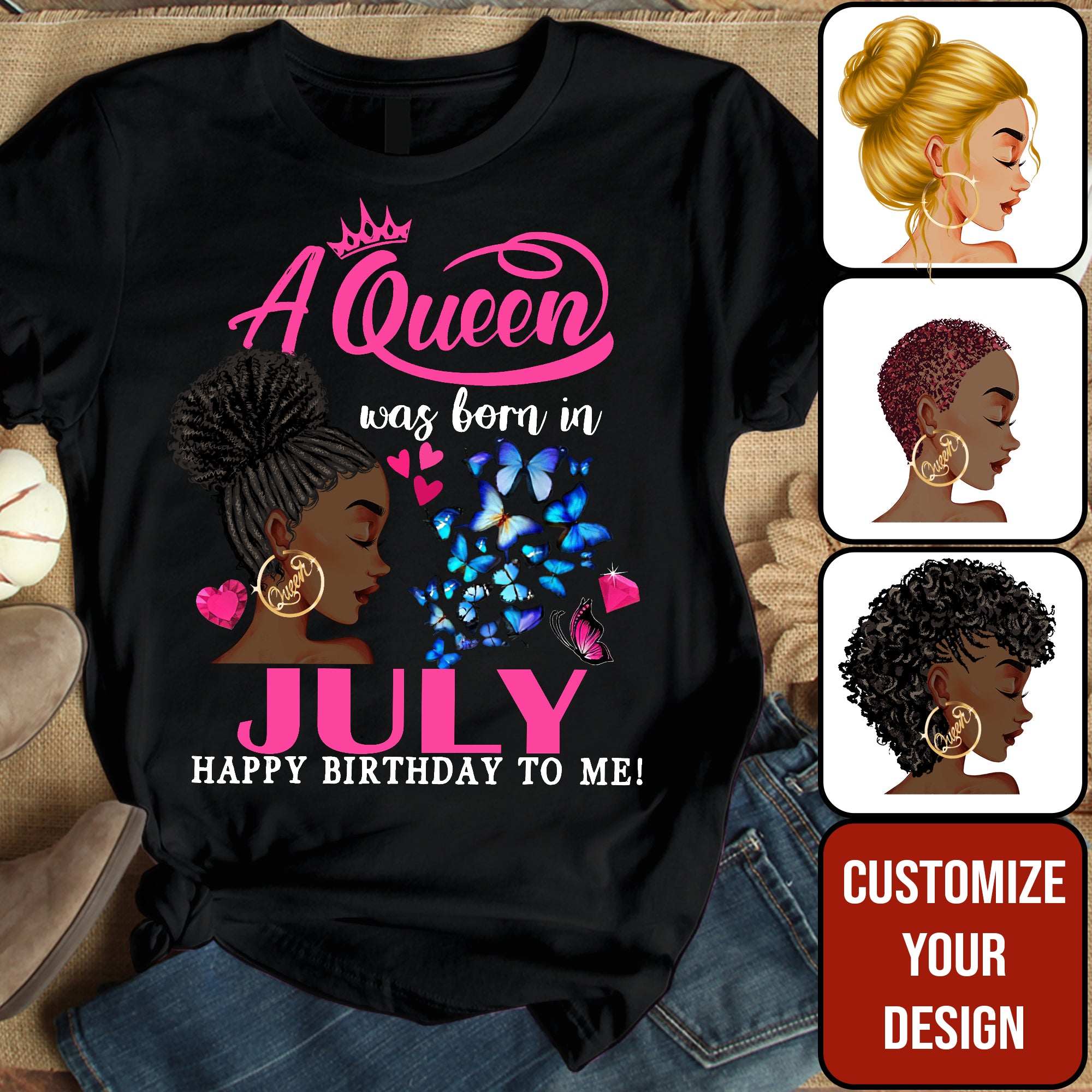 July Birthday Shirt, Custom Birthday Shirt, Queens Born In July, July Birthday Shirts For Woman, July Birthday Gifts -YPT-ALK