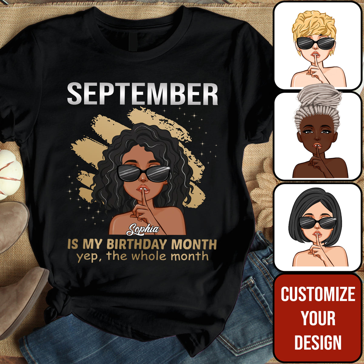 September Birthday Shirt, Custom Birthday Shirt, Queens Born In September, September Birthday Shirts For Woman, September Birthday Gifts, September Is My Birthday Month, Yep The Whole Month-YPT-ALK