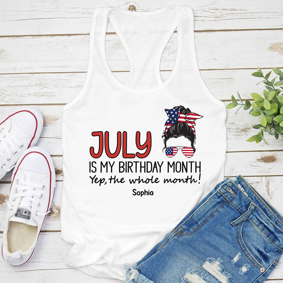 July Birthday Shirt, Custom Birthday Shirt, Queens Born In July, July Birthday Shirts For Woman, July Birthday Gifts, July Is My Birthday Month, Yep The Whole Month