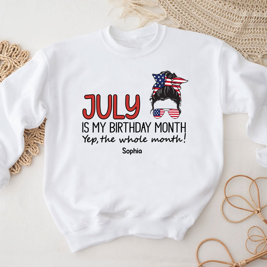 July Birthday Shirt, Custom Birthday Shirt, Queens Born In July, July Birthday Shirts For Woman, July Birthday Gifts, July Is My Birthday Month, Yep The Whole Month