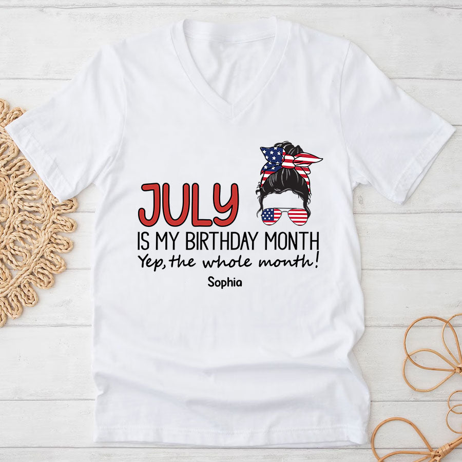 July Birthday Shirt, Custom Birthday Shirt, Queens Born In July, July Birthday Shirts For Woman, July Birthday Gifts, July Is My Birthday Month, Yep The Whole Month