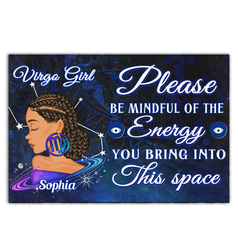 Personalized Doormat - Custom Birthday Gifts, Zodiac doormat, Personalized Birthday Gifts, Please Be Mindful Of The Energy You Bring Into This Space