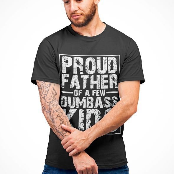 Proud Father Few Dumbass Kids Funny Fathers Day Shirt, Birthday Shirts for Dad, Graphic Tshirt, Dad Gift