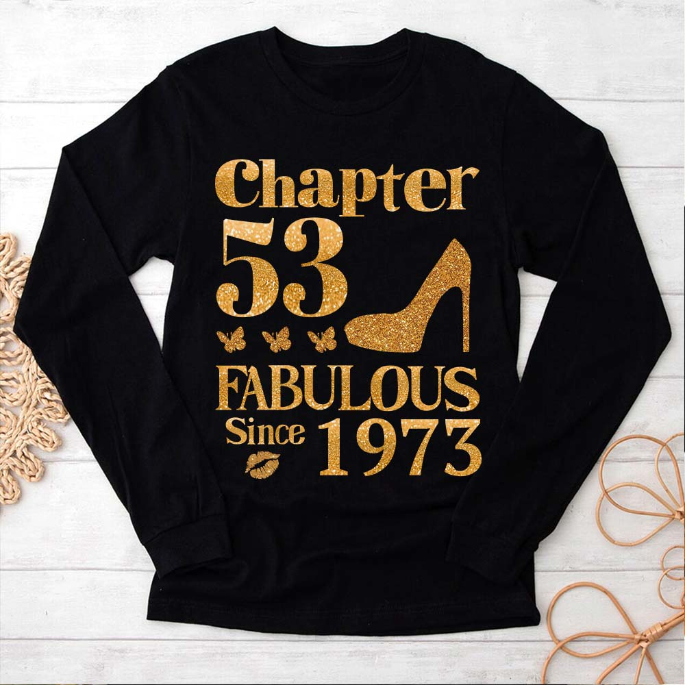 Chapter 53, Fabulous Since 1973 53rd Birthday Unique T Shirt For Woman, Her Gifts For 53 Years Old , Turning 53 Birthday Cotton Shirt