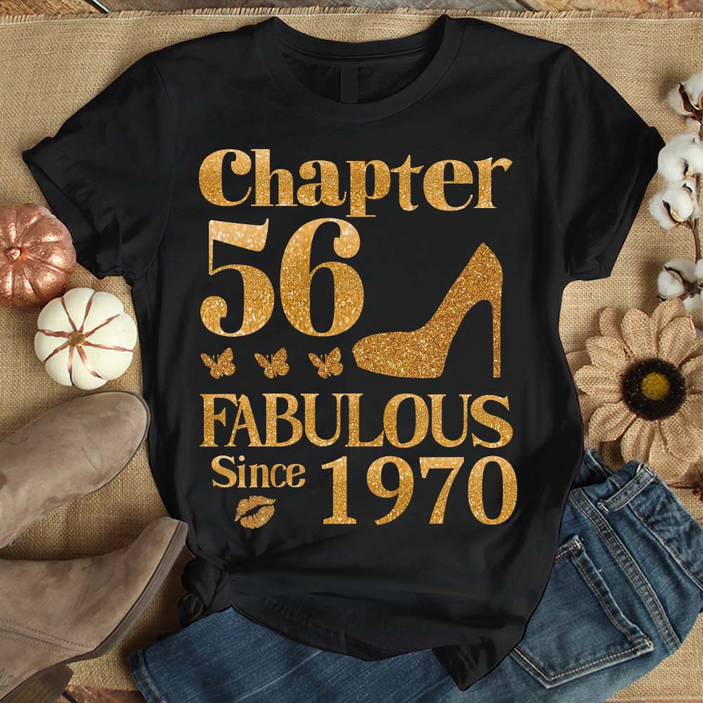 Chapter 56, Fabulous Since 1970 56th Birthday Unique T Shirt For Woman, Her Gifts For 56 Years Old , Turning 56 Birthday Cotton Shirt