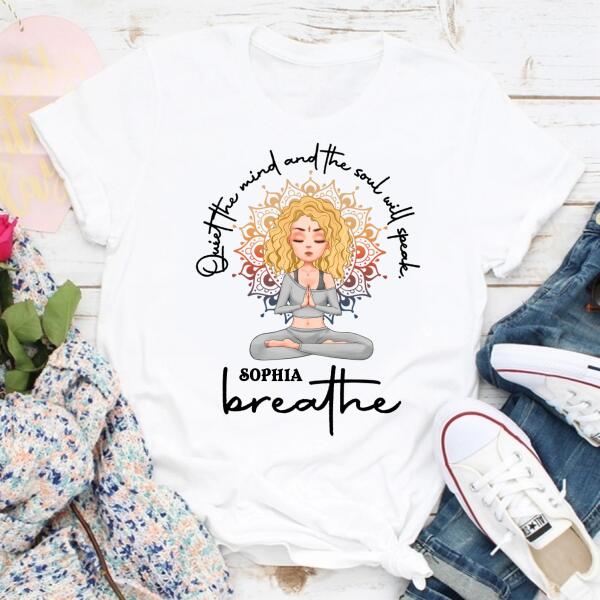 Personalized T Shirt, quiet the mind and the soul will speak breathe yoga t shirt, Gift For Yoga Lover