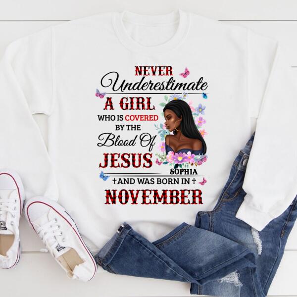 Personalized Birthday T Shirt, never underestimate a girl who is covered by the blood of jesus and was born in November, Her Birthday Gifts For November