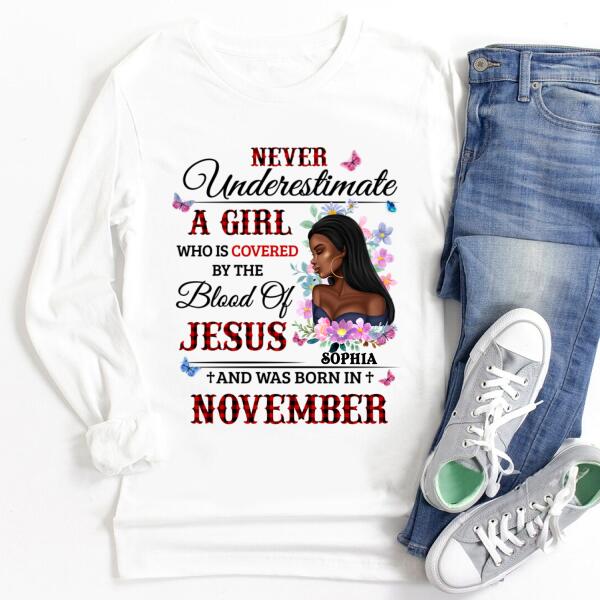 Personalized Birthday T Shirt, never underestimate a girl who is covered by the blood of jesus and was born in November, Her Birthday Gifts For November