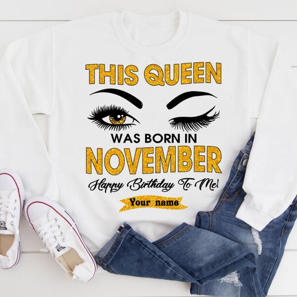 Personalized Birthday T Shirt, this queen was born in november, happy birthday to me tshirt, Her Birthday Gifts For November