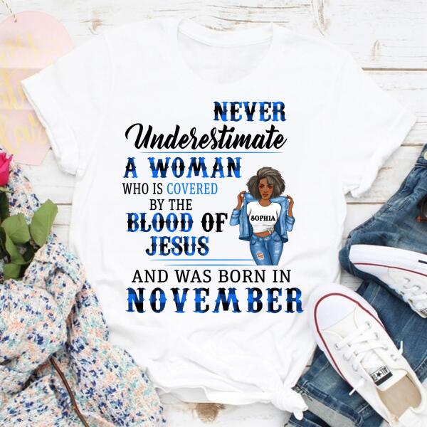 Personalized Birthday T Shirt, Never underestimate a woman who is covered by the blood of jesus and was born in November, Her Birthday Gifts For November, Afro Girls Shirt For Black Woman