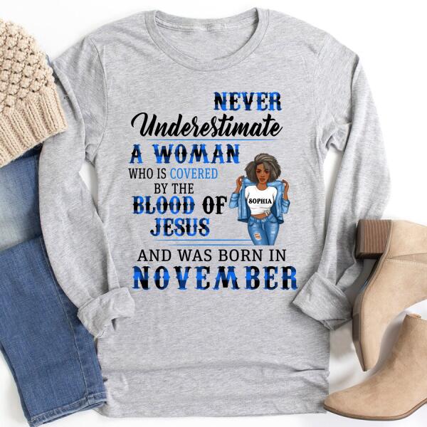 Personalized Birthday T Shirt, Never underestimate a woman who is covered by the blood of jesus and was born in November, Her Birthday Gifts For November, Afro Girls Shirt For Black Woman