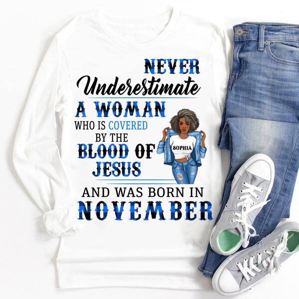 Personalized Birthday T Shirt, Never underestimate a woman who is covered by the blood of jesus and was born in November, Her Birthday Gifts For November, Afro Girls Shirt For Black Woman