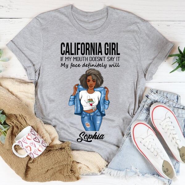 Personalized California T Shirt, California girl, If my mouth doesn&#39;t say it, my face definitely will, Afro Girls Shirt For Black Woman
