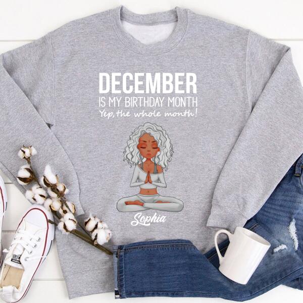 Personalized December yoga t Shirt, December is my birthday month, yep the whole month, Customize Birthday Shirt For Yoga lovers