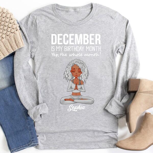 Personalized December yoga t Shirt, December is my birthday month, yep the whole month, Customize Birthday Shirt For Yoga lovers