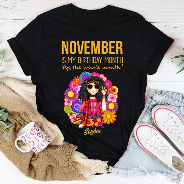 Personalized November Hippie t Shirt, November is my birthday month, yep the whole month, Customize Birthday Shirt For Hippie girls