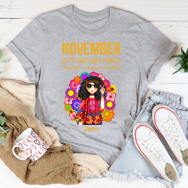 Personalized November Hippie t Shirt, November is my birthday month, yep the whole month, Customize Birthday Shirt For Hippie girls