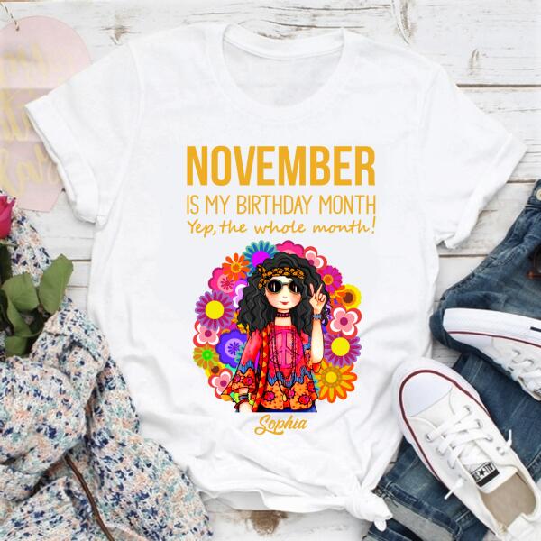 Personalized November Hippie t Shirt, November is my birthday month, yep the whole month, Customize Birthday Shirt For Hippie girls