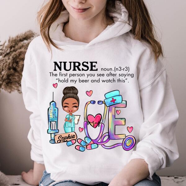 Personalized T Shirt, Nurse The first person you see after saying "hold my beer and watch this", t shirt with saying, funny t shirt, Gift For Doctor &amp; Nurse