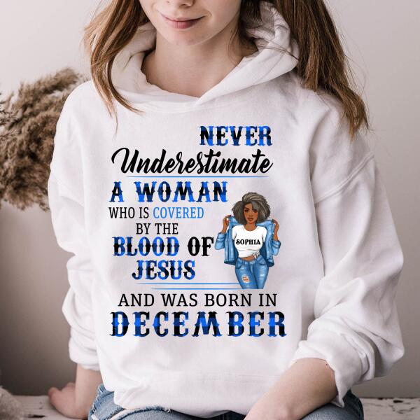 Personalized Birthday T Shirt, Never underestimate a woman who is covered by the blood of Jesus and was born in December, Her Birthday Gifts For December, Afro Girls Shirt For Black Woman