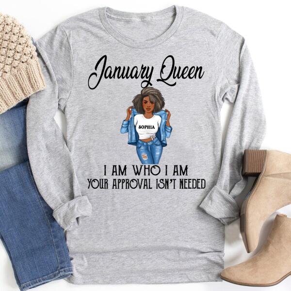 Personalized Birthday T Shirt, January Queen, I am Who I am, your approval isn&#39;t needed, Her Birthday Gifts For January, Afro Girls Shirt For Black Woman