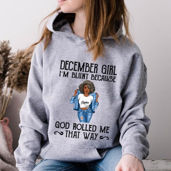 Personalized Birthday T Shirt, I&#39;m blunt because God rolled me that way, December Queen shirt, Queens Are Born In December Cotton T-Shirt, December Birthday Gifts For Afro Woman, December Birthday Gifts