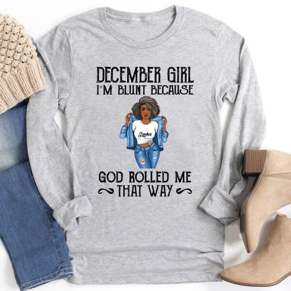 Personalized Birthday T Shirt, I&#39;m blunt because God rolled me that way, December Queen shirt, Queens Are Born In December Cotton T-Shirt, December Birthday Gifts For Afro Woman, December Birthday Gifts