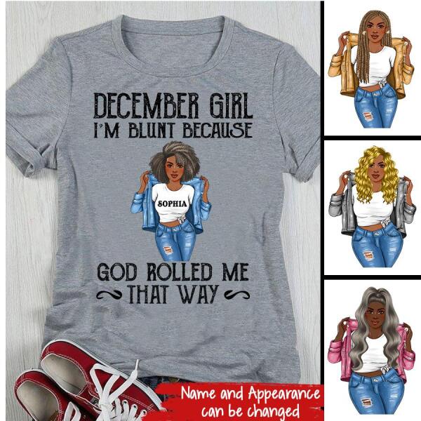 Personalized Birthday T Shirt, I'm blunt because God rolled me that way, December Queen shirt, Queens Are Born In December Cotton T-Shirt, December Birthday Gifts For Afro Woman, December Birthday Gifts