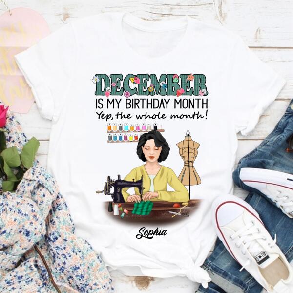 Personalized Birthday T Shirt, December Birthday Shirt, Sewing Lover Cotton Shirt For Women, December Birthday Gifts