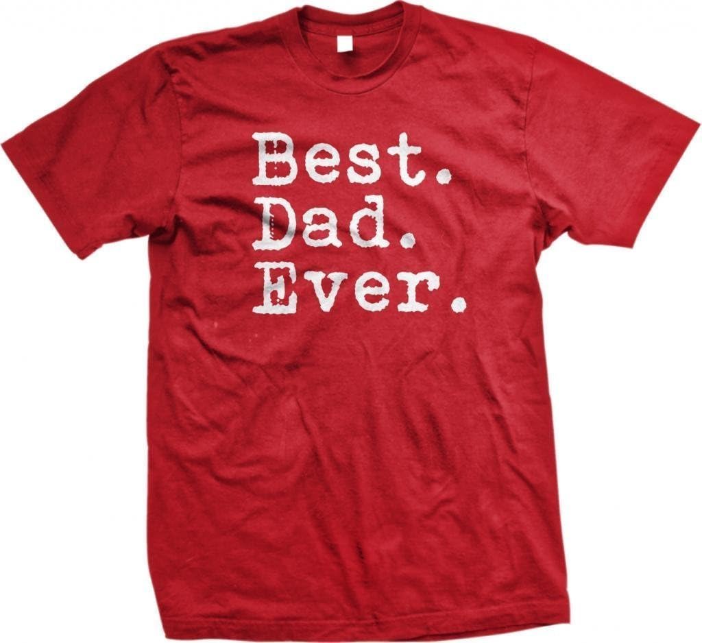 The Goozler Best Dad Ever T-Shirt - Dad Birthday Gift, Father&#39;s Day Shirt, Black, Unisex, Short Sleeve,