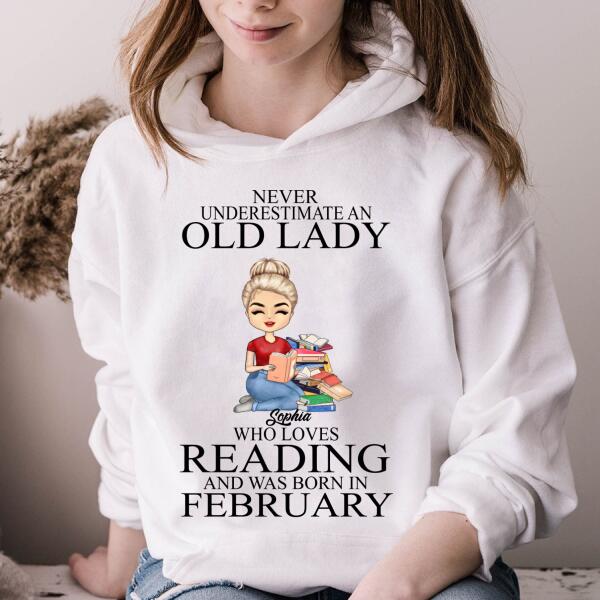 February Birthday Shirt, Custom Birthday Shirt, Never underestimate an Old Lady Who loves reading and was born in February, Her Birthday Gifts For February, Book Lover Shirt, Reading Gifts Cotton Shirt