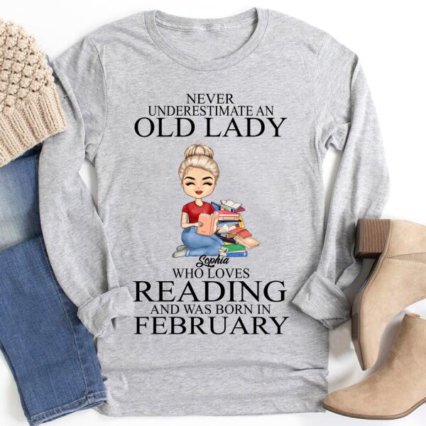 February Birthday Shirt, Custom Birthday Shirt, Never underestimate an Old Lady Who loves reading and was born in February, Her Birthday Gifts For February, Book Lover Shirt, Reading Gifts Cotton Shirt