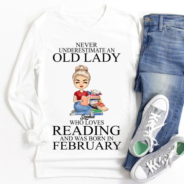 February Birthday Shirt, Custom Birthday Shirt, Never underestimate an Old Lady Who loves reading and was born in February, Her Birthday Gifts For February, Book Lover Shirt, Reading Gifts Cotton Shirt