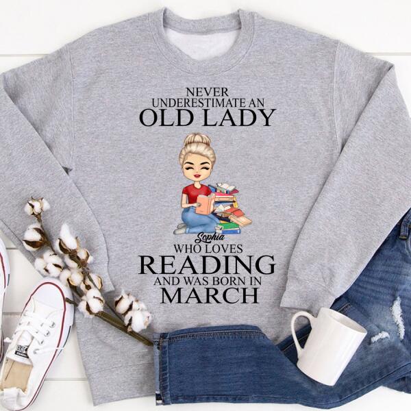 March Birthday Shirt, Custom Birthday Shirt, Never underestimate an Old Lady Who loves reading and was born in March, Her Birthday Gifts For March, Book Lover Shirt, Reading Gifts Cotton Shirt