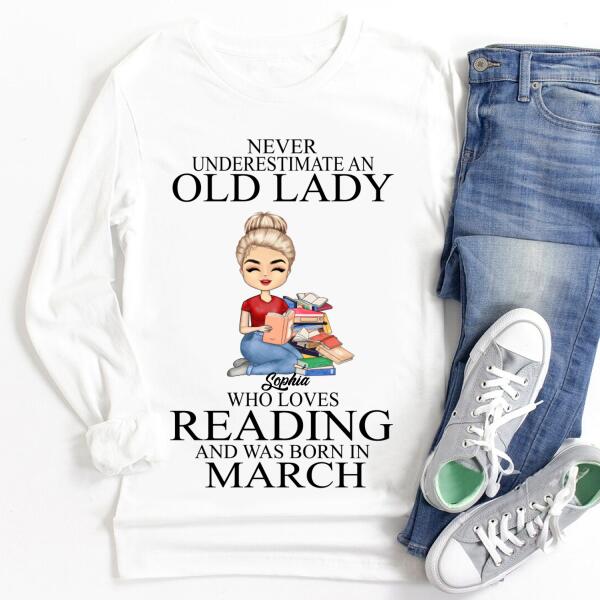 March Birthday Shirt, Custom Birthday Shirt, Never underestimate an Old Lady Who loves reading and was born in March, Her Birthday Gifts For March, Book Lover Shirt, Reading Gifts Cotton Shirt