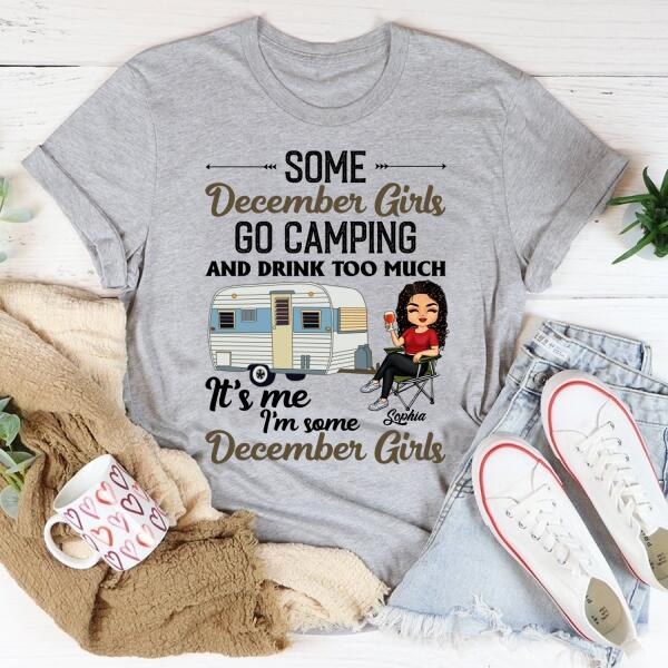 Personalized Birthday T Shirt, Camping birthday shirt, Some December Girls go camping, Campers Gift, Camping Lover Unisex Cotton T Shirt