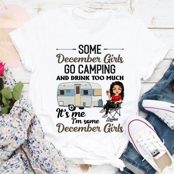 Personalized Birthday T Shirt, Camping birthday shirt, Some December Girls go camping, Campers Gift, Camping Lover Unisex Cotton T Shirt