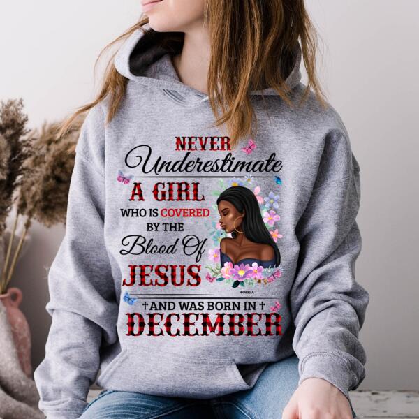 Personalized Birthday T Shirt, never underestimate a girl who is covered by the blood of jesus and was born in December, Her Birthday Gifts For December