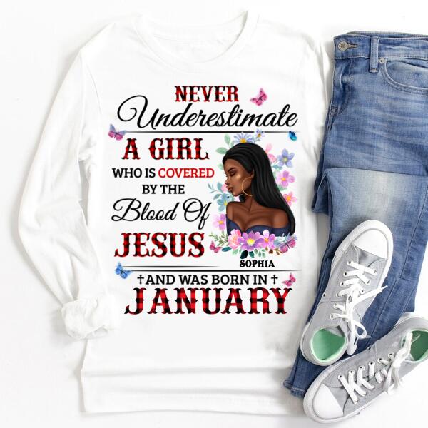 Personalized Birthday T Shirt, never underestimate a girl who is covered by the blood of jesus and was born in January, Her Birthday Gifts For January