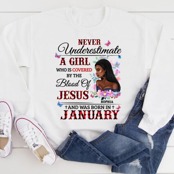 Personalized Birthday T Shirt, never underestimate a girl who is covered by the blood of jesus and was born in January, Her Birthday Gifts For January