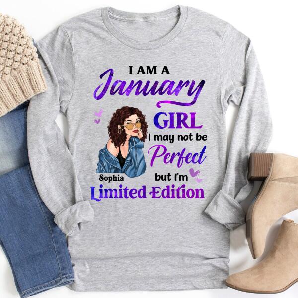 Personalized Birthday T Shirt, i&#39;m a January girl i may not be perfect but i&#39;m limited edition, Her Birthday Gifts For January