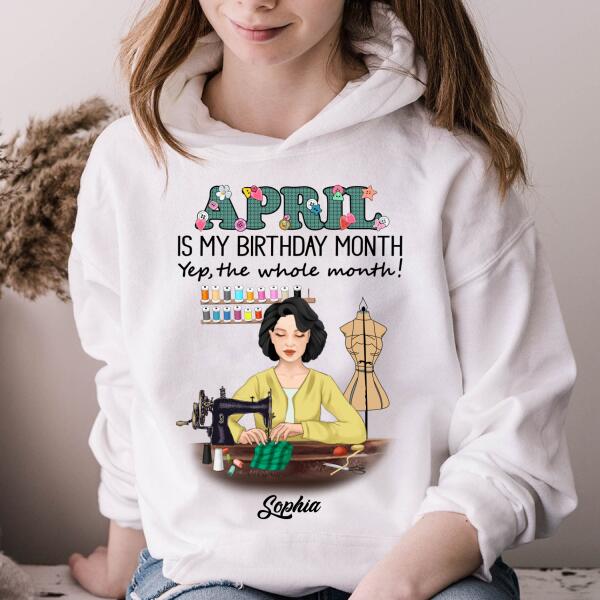 Personalized Birthday T Shirt, April Birthday Shirt, Sewing Lover Cotton Shirt For Women, April Birthday Gifts