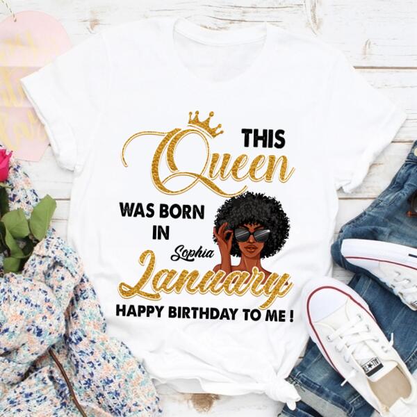 January Birthday Shirt, Custom Birthday Shirt, Queens Born In January, January Birthday Shirts For Woman, January Birthday Gifts