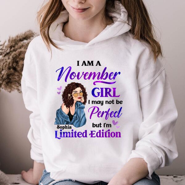 Personalized Birthday T Shirt, i&#39;m a november girl i may not be perfect but i&#39;m limited edition, Her Birthday Gifts For November